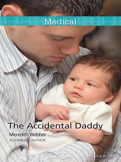 Title details for The Accidental Daddy by Meredith Webber - Available
